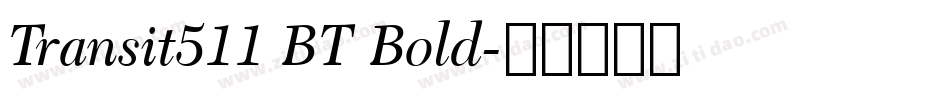 Transit511 BT Bold字体转换
